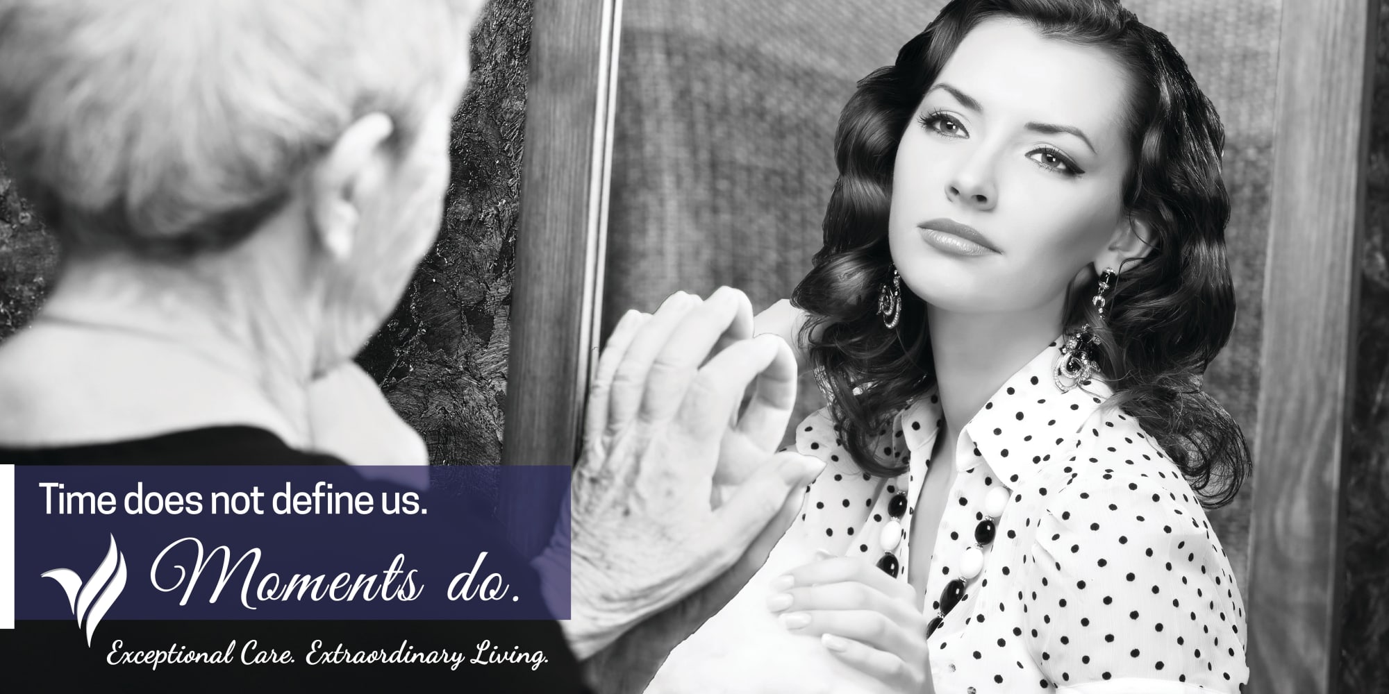 Senior looking into mirror at younger self. Time does not define us. Moments do.