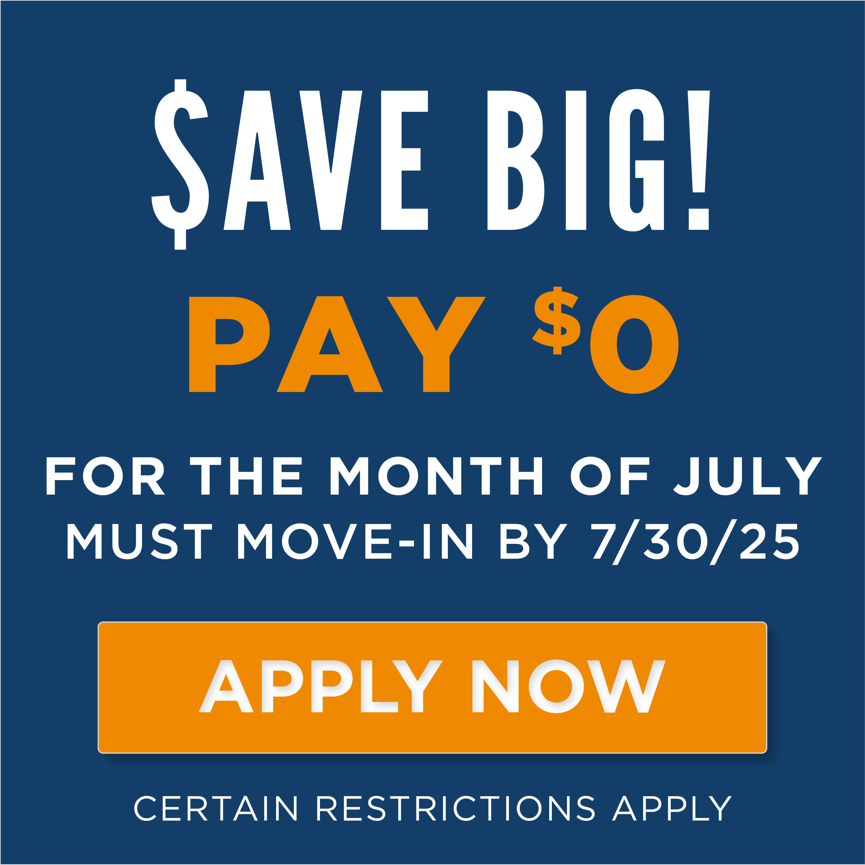 Limited-time offer: Move in by July 30th and pay $0 rent for the month of July!