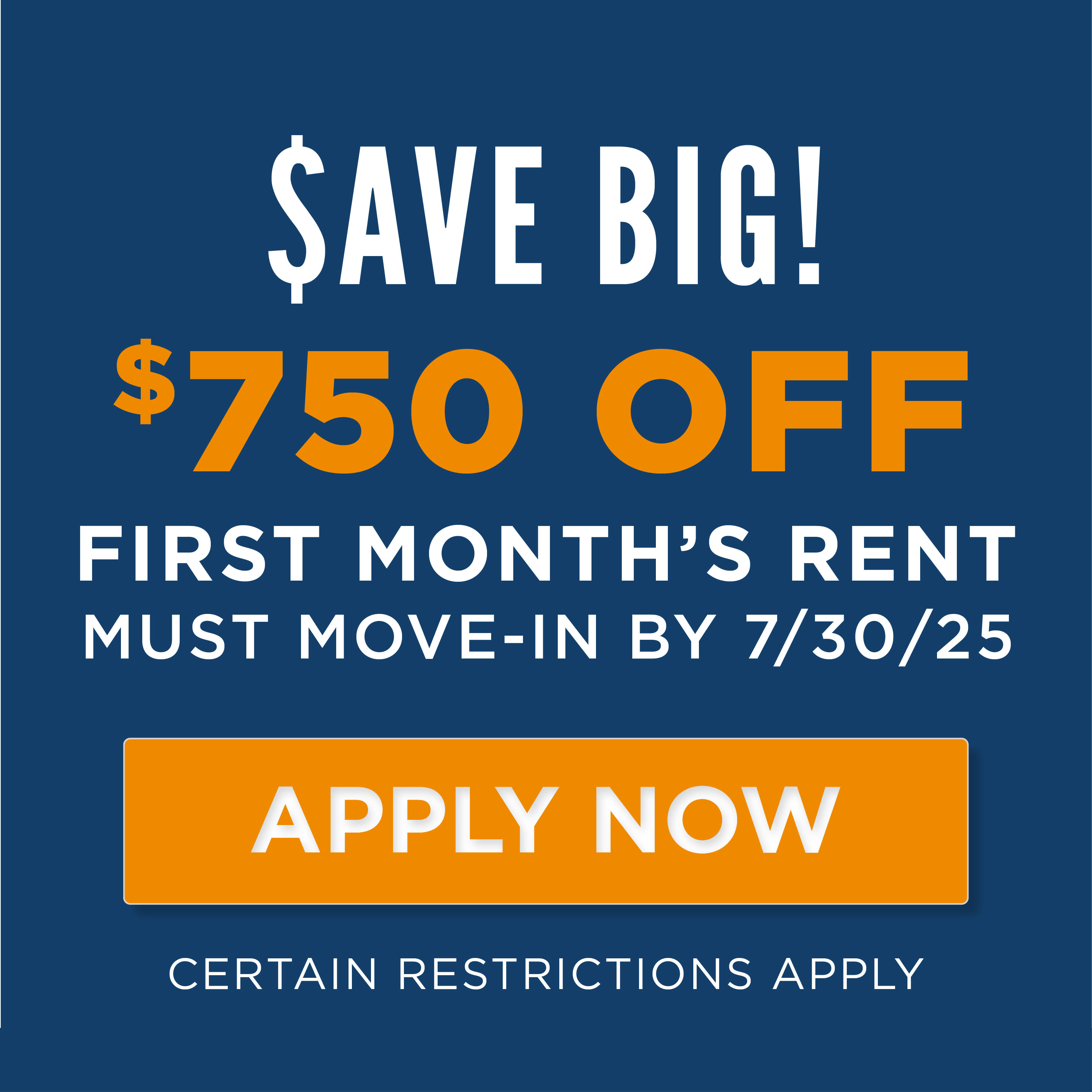 $750 Off First Month's Rent Must Move-in by 7/30/25