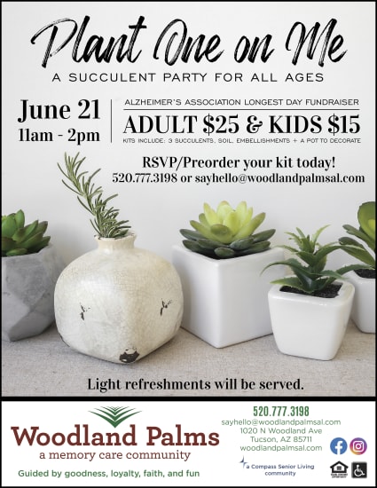 Succulent Party flyer at Woodland Palms Memory Care in Tucson, Arizona. 