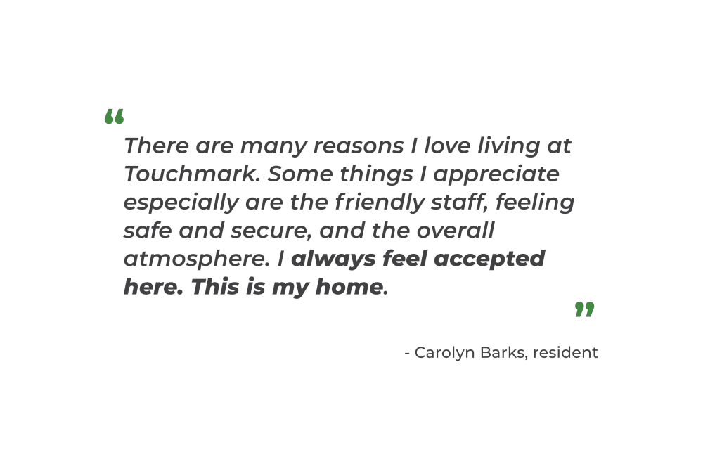 Quote from resident at Touchmark at Pilot Butte in Bend, Oregon