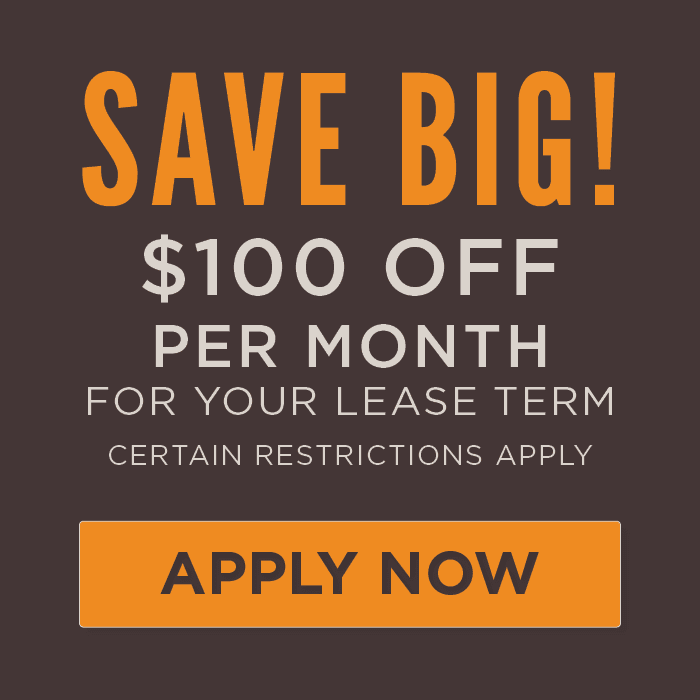 $100 Off per month for your lease term Certain Restrictions Apply