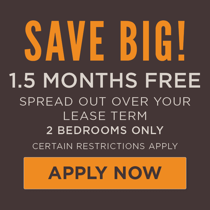 1.5 months free spread out over your lease term 2 bedrooms only Certain Restrictions Apply 