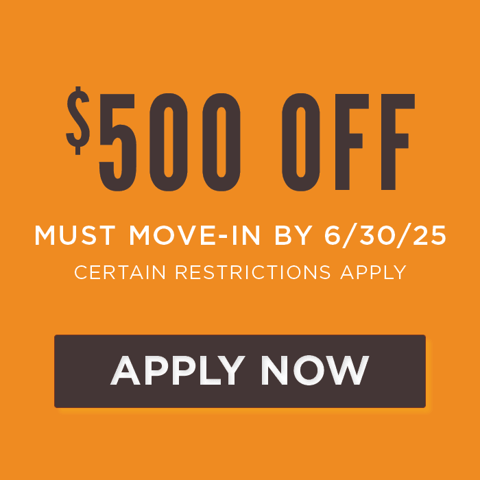 $500 OFF Must move-in by 6/30/25 Certain Restrictions Apply 
