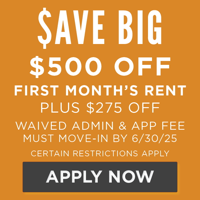 $500 off  first month’s rent plus $275 off waived admin & app fee  must move-in by 6/30/25 Certain Restrictions apply 