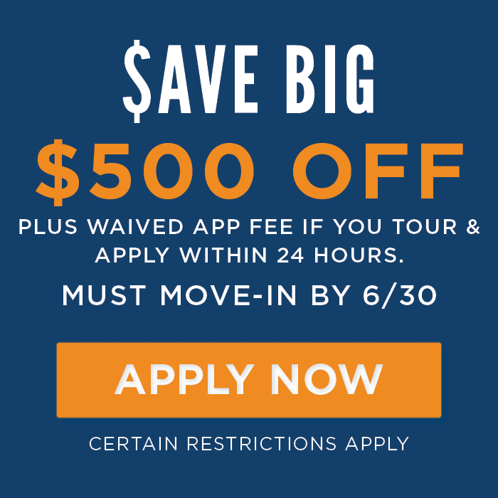 $500 Off Waived Application Fee if you Tour and Apply in Office within 24 hours. Certain Restrictions Apply. 