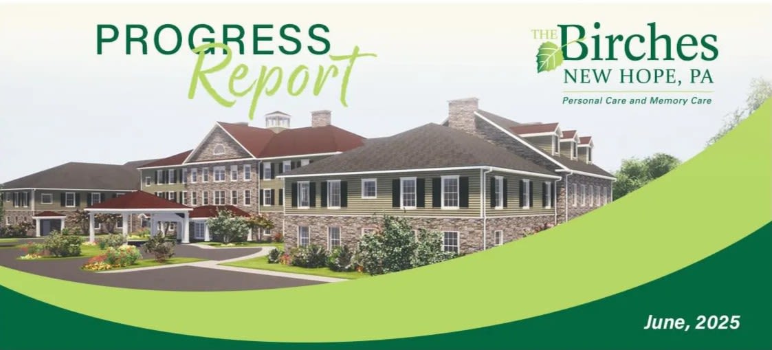 Making Progress June 2025 The Birches at New Hope in New Hope, Pennsylvania