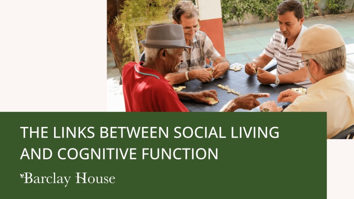 The Links Between Social Living  and Cognitive Function