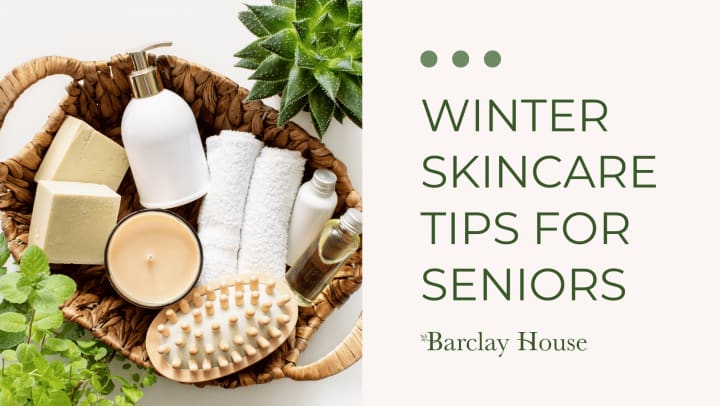 Winter Skincare Tips for Seniors