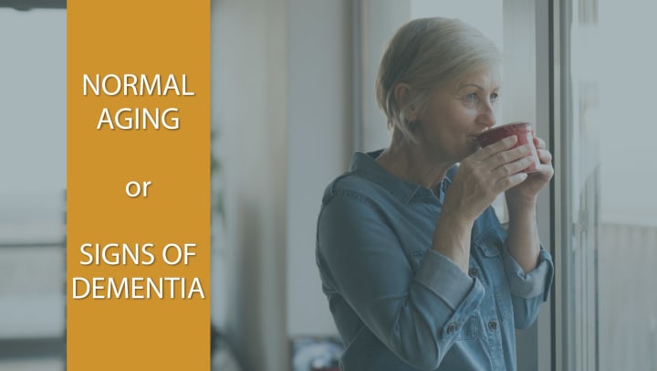 Normal Aging versus Signs of Dementia