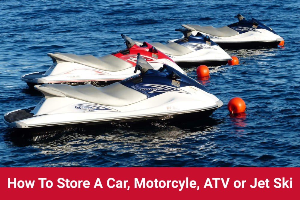 how to store a car motorcycle atv or jet ski
