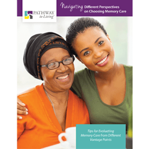 different perspectives on choosing memory care