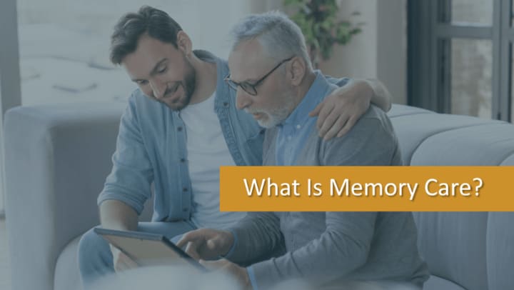 Learn About Memory Care 