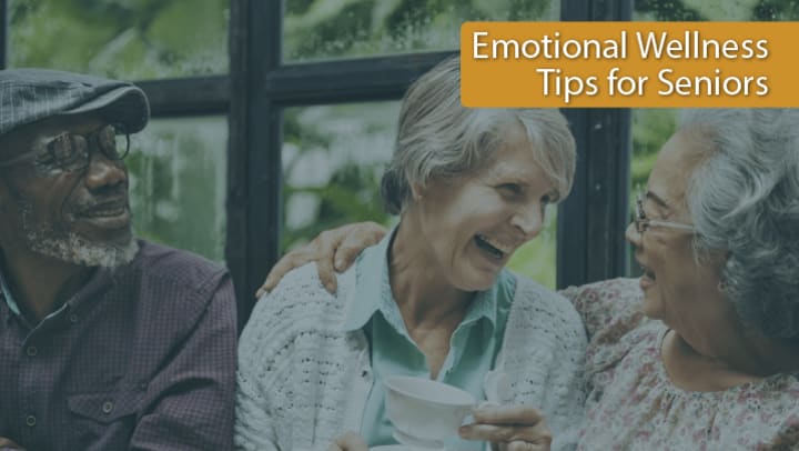 Emotional Wellness Tips for Seniors 