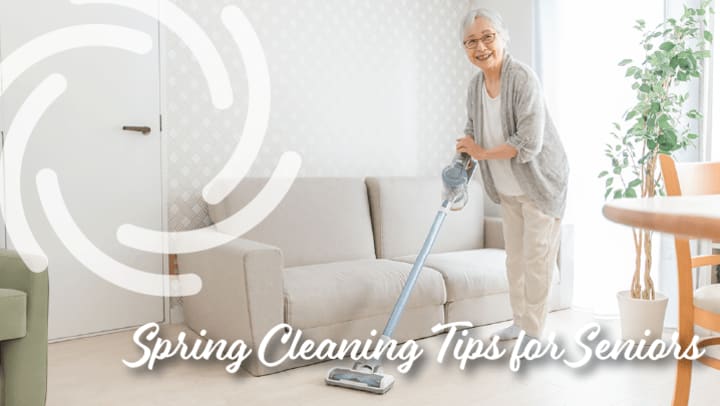 Spring cleaning tips for seniors