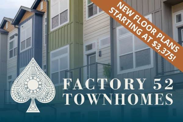 Brand New Factory 52 Townhomes Floor Plans Now Available