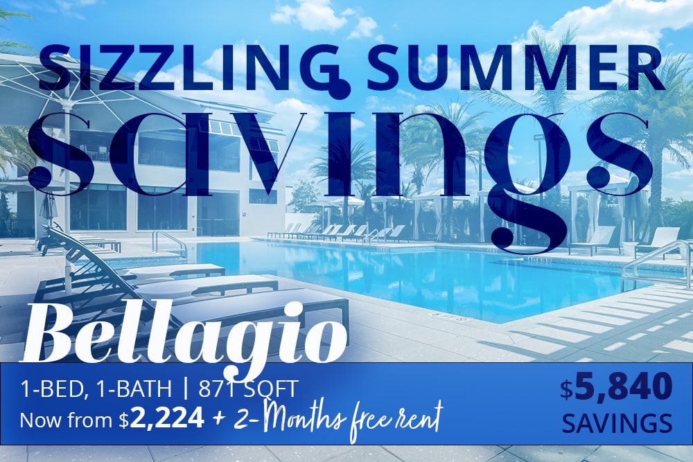 Bellagio 1-bed, 1-bath apartment at 871 square feet with sizzling summer savings from $2,224 plus 2 months free rent, for a total of $5,840 in savings.