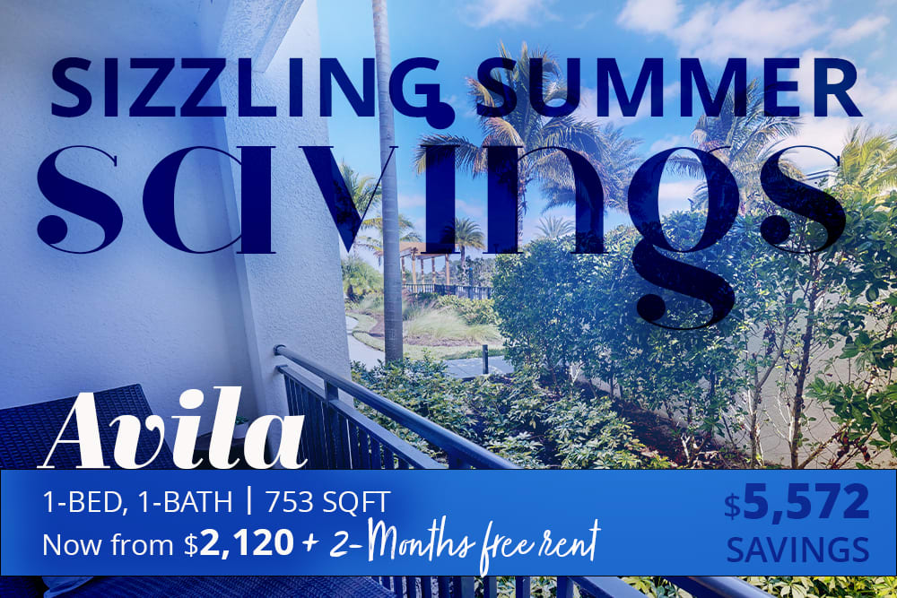 Avila 1-bed, 1-bath apartment at 753 square feet with sizzling summer savings from $2,120 plus 2 months free rent, for a total of $5,572 in savings.