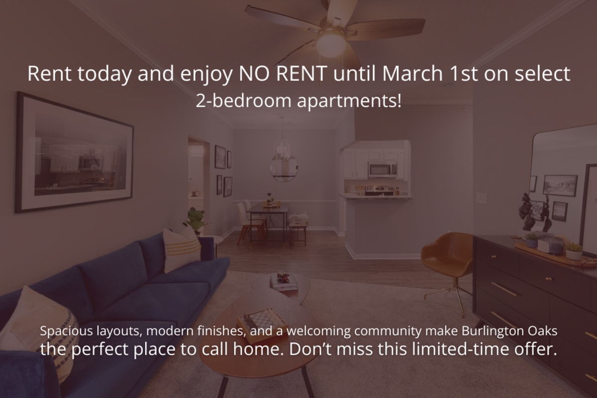 Rent today and enjoy NO RENT until March 1st on select 2-bedroom apartments. 