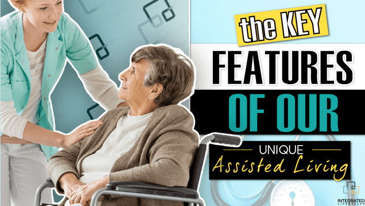 The Key Features of Our Assisted Living and the Benefits They Provide