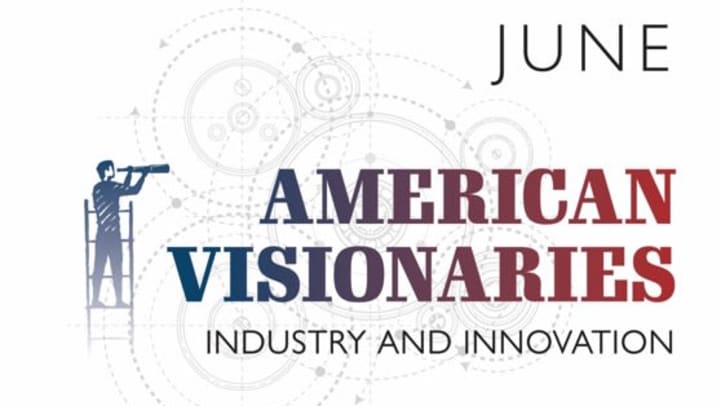 America The Great: Celebrating America’s Visionaries in Industry and Innovation 