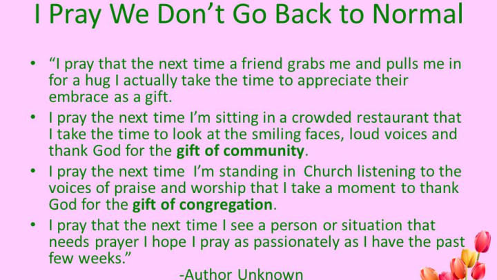 I Pray We Won T Go Back To Normal