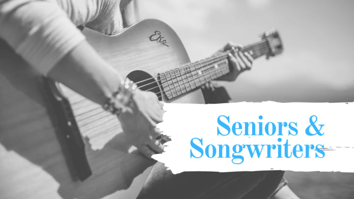 Black and white image of person holding a guitar. White text box with blue lettering saying Seniors and Songwriters