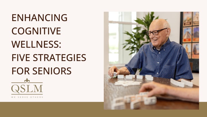 Enhancing Cognitive Wellness: Five Strategies for Seniors - Blog Banner