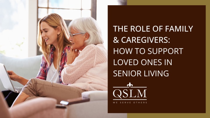  The Role of Family & Caregivers: How to Support Loved Ones in Senior Living - Blog Banner