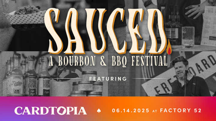 Event graphic for “Sauced: A Bourbon & BBQ Festival” featuring Cardtopia, taking place June 14, 2025, at Factory 52 with food, drinks, and live music.