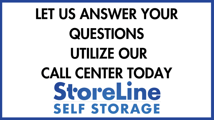 Let us answer your questions today. Utilize our call center today. The StoreLine logo is below this text. 